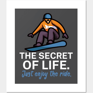 The secret of life Just enjoy the ride Posters and Art